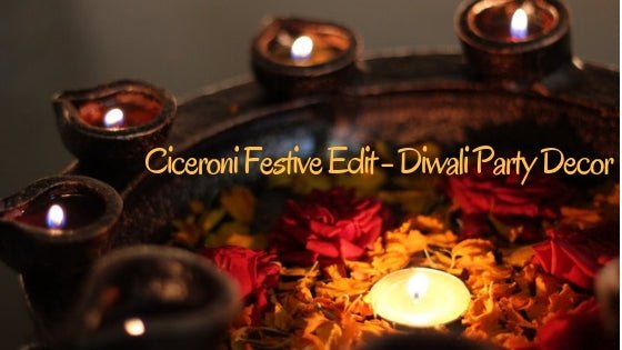 Ciceroni Festive Edit – Diwali Party Decor - Ciceroni