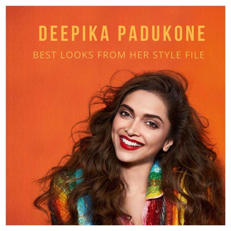 Deepika Padukone Style File: Bollywood’s Dimple Queen - Ciceroni