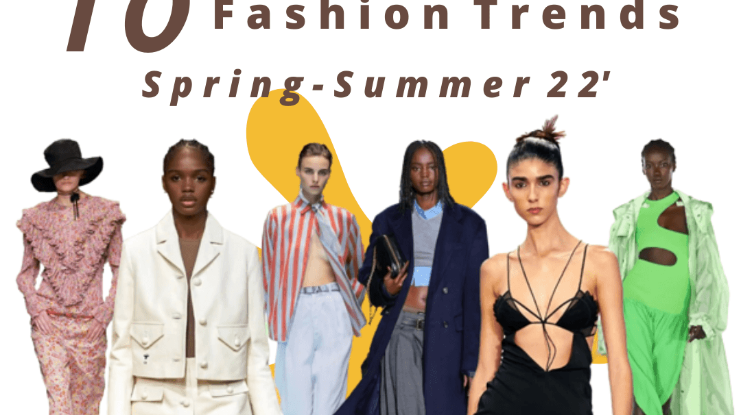 Spring Summer 2022 ~ 10 Trends to Bookmark - Ciceroni